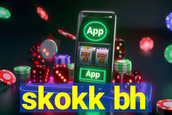 skokk bh